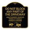 Signmission Do Not Block ANY Part of the Driveway Unauthorized Vehicles Towed at Owner Expense, BG-1818-24186 A-DES-BG-1818-24186 - alternate 1